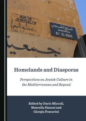 Giorgia Foscarini, Dario Miccoli, Marcella Simoni - Homelands and Diasporas, Inbunden