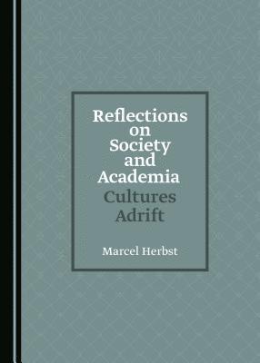 Marcel Herbst - Reflections on Society and Academia, Inbunden