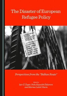 Marina Lukšič Hacin, Neža Kogovšek Šalamon, Igor Ž. Žagar - Disaster of European Refugee Policy, Inbunden. Tillgänglighet: Lägg i varukorg