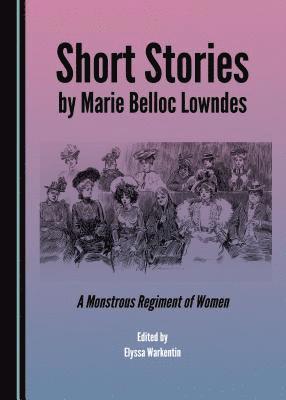 Elyssa Warkentin - Short Stories by Marie Belloc Lowndes, Inbunden