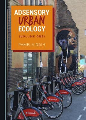Pamela Odih - Adsensory Urban Ecology (Volume One), Inbunden