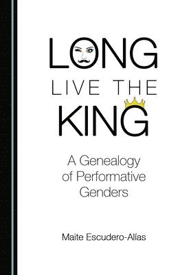 Maite Escudero-Alías - Long Live the King, Häftad
