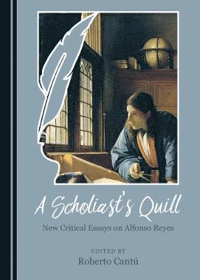 Roberto Cantú - Scholiast’s Quill, Inbunden