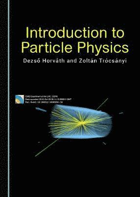 Dezső Horváth, Zoltán Trócsányi - Introduction to Particle Physics, Inbunden