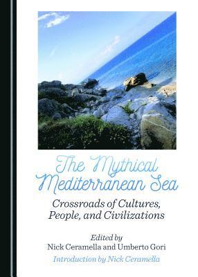 Nick Ceramella, Nick Ceramella, Umberto Gori - Mythical Mediterranean Sea, Inbunden