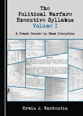 Erwin Warkentin - Political Warfare Executive Syllabus Volume I, Inbunden
