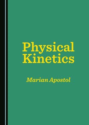 Marian Apostol - Physical Kinetics, Inbunden