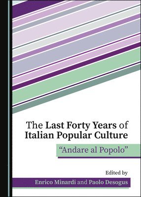 Enrico Minardi, Enrico Minardi, Paolo Desogus - Last Forty Years of Italian Popular Culture, Inbunden