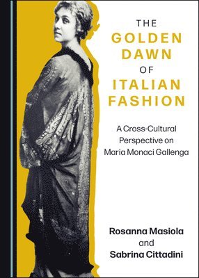Rosanna Masiola, Sabrina Cittadini - Golden Dawn of Italian Fashion, Inbunden