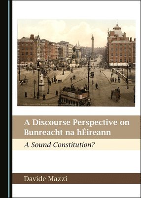 Davide Mazzi - Discourse Perspective on Bunreacht na hÉireann, Inbunden