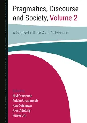 Niyi Osunbade, Foluke Unuabonah, Ayo Osisanwo - Pragmatics, Discourse and Society, Volume 2, Inbunden. Tillgänglighet: Lägg i varukorg