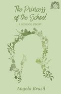 Princess of the School - A School Story