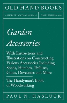 Paul N Hasluck - Garden Accessories, Häftad
