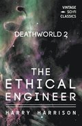 Deathworld 2: The Ethical Engineer