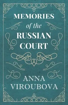 Anna Viroubova - Memories of the Russian Court, Häftad. Tillgänglighet: Lägg i varukorg