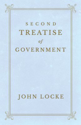 John Locke - Second Treatise of Government, Häftad