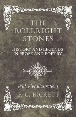 Rollright Stones - History and Legends in Prose and Poetry - With Five Illustrations