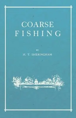 H T Sheringham - Coarse Fishing, Häftad. Tillgänglighet: Lägg i varukorg