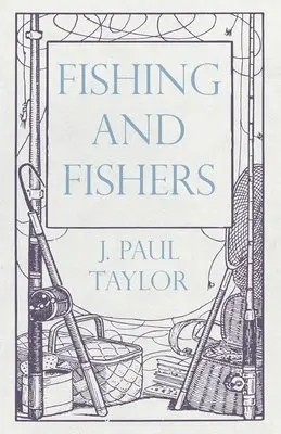 J Paul Taylor - Fishing and Fishers, Häftad. Tillgänglighet: Lägg i varukorg