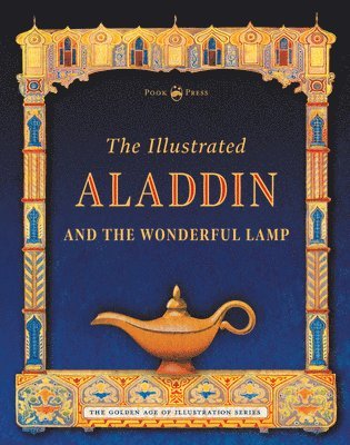 Andrew Lang - Illustrated Aladdin and the Wonderful Lamp, Inbunden