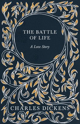Charles Dickens - Battle of Life, Inbunden