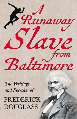 Runaway Slave from Baltimore av Frederick Douglass