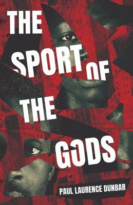 Paul Laurence Dunbar - Sport of the Gods, Häftad