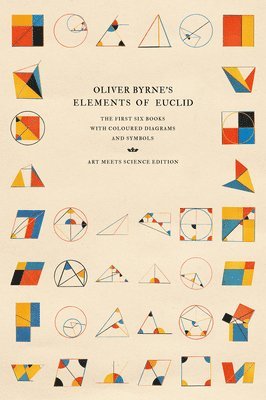 Art Meets Science - Oliver Byrne's Elements of Euclid, Häftad