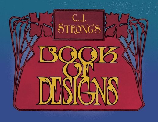 C. J. Strong's Book of Designs