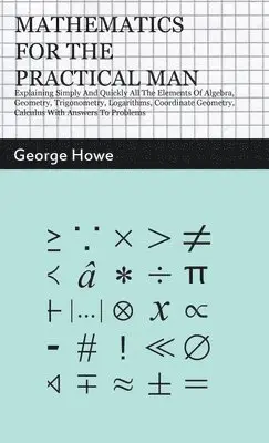 George Howe - Mathematics for the Practical Man, Inbunden. Tillgänglighet: Lägg i varukorg