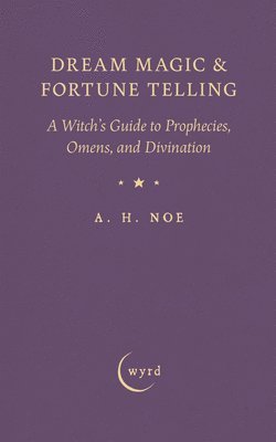 A H Noe - Dream Magic & Fortune Telling, Häftad. Tillgänglighet: Lägg i varukorg