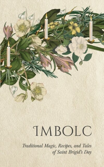 Wyrd Books, Lizzie Stoddart - Imbolc: Traditional Magic, Recipes, and Tales of Saint Brigid's Day, E-bok