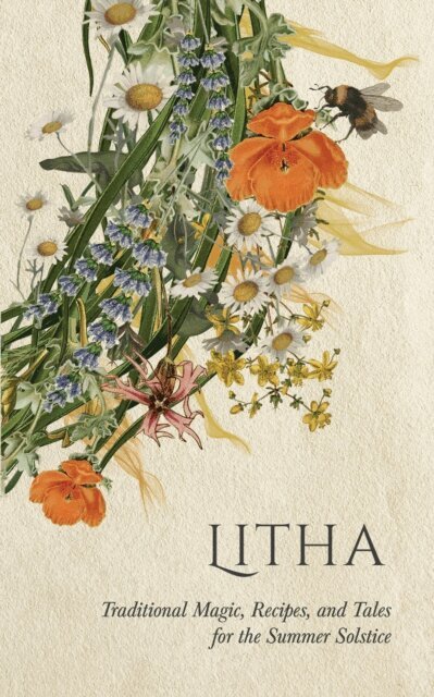 Wyrd Books, Lizzie Stoddart - Litha: Traditional Magic, Recipes, and Tales for the Summer Solstice, E-bok