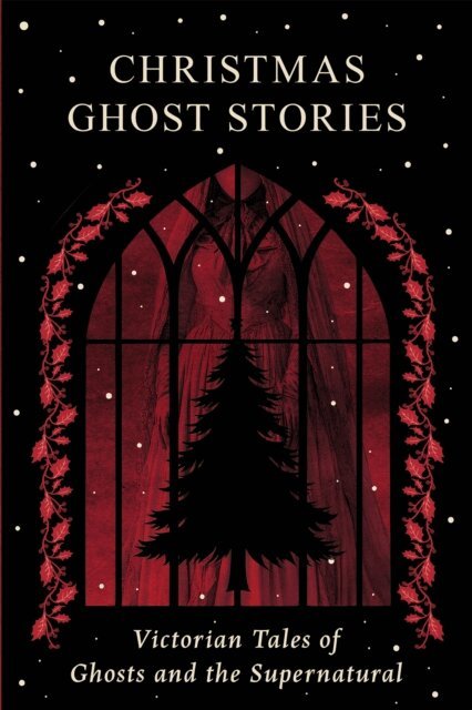 Charles Dickens, Lizzie Stoddart - Christmas Ghost Stories, E-bok