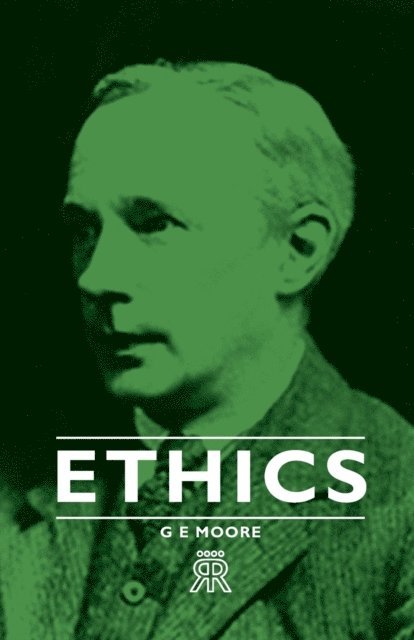 G. E. Moore - Ethics, E-bok