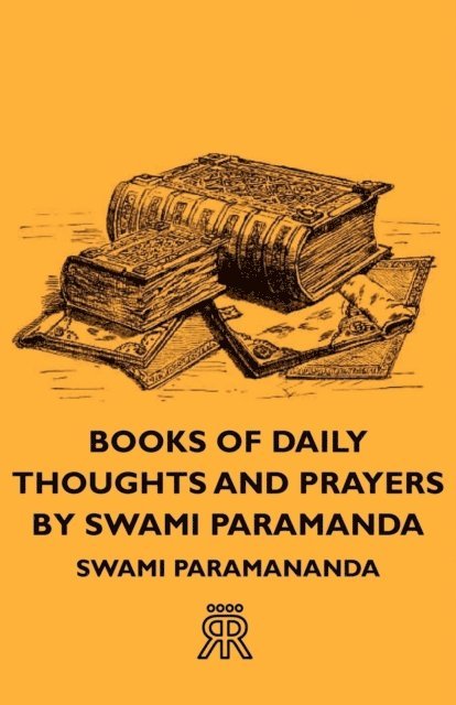 Swami Paramananda - Books of Daily Thoughts and Prayers by Swami Paramanda, E-bok