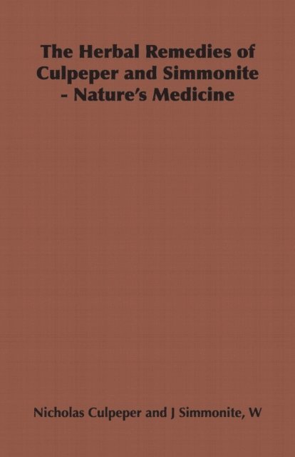 Herbal Remedies of Culpeper and Simmonite - Nature's Medicine