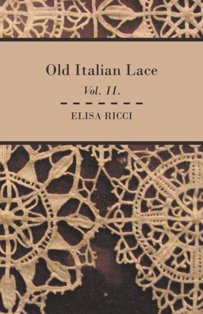 Elisa Ricci - Old Italian Lace - Vol. II., E-bok