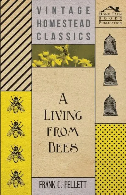 Frank C. Pellett - Living From Bees, E-bok. Tillgänglighet: Lägg i varukorg