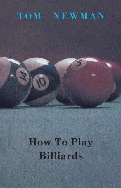 Tom Newman - How To Play Billiards, E-bok. Tillgänglighet: Lägg i varukorg