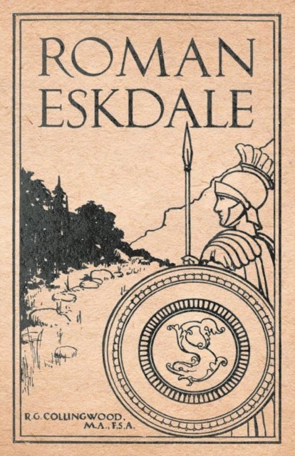R. G. Collingwood - Roman Eskdale, E-bok
