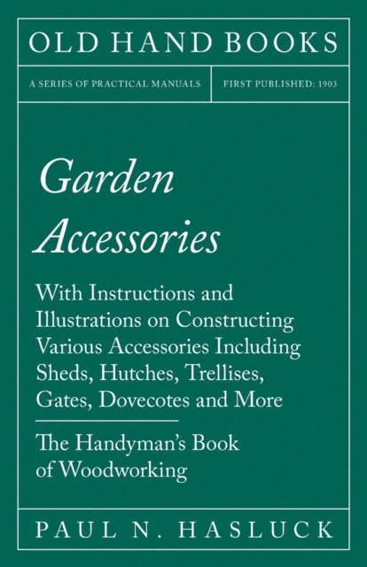Paul N. Hasluck - Garden Accessories, E-bok