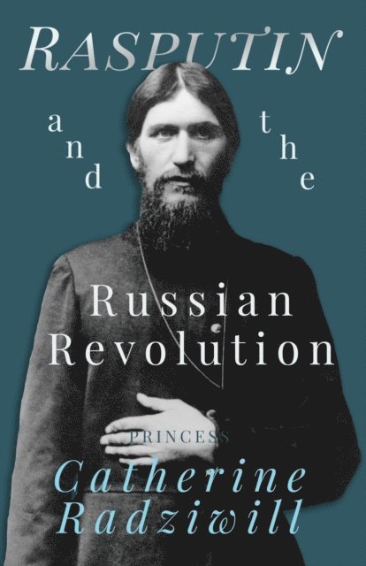 Catherine Radziwill - Rasputin and the Russian Revolution, E-bok. Tillgänglighet: Lägg i varukorg