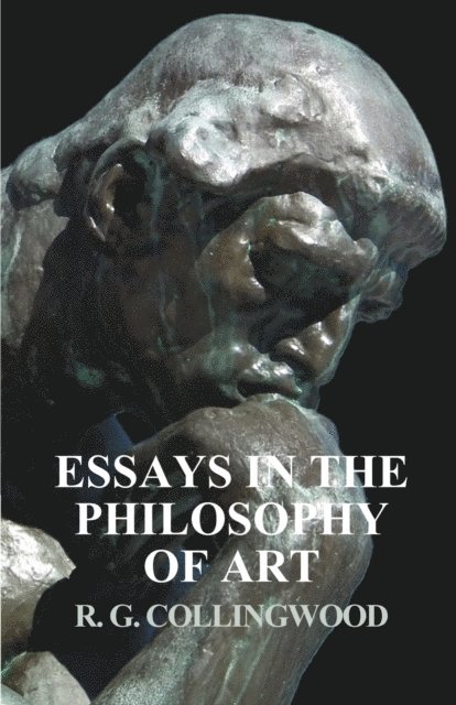 R. G. Collingwood - Essays in the Philosophy of Art, E-bok