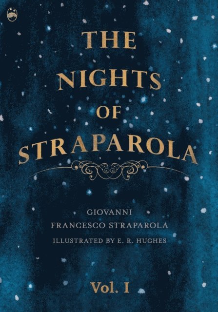 Giovanni Francesco Straparola - Nights of Straparola - Vol I, E-bok