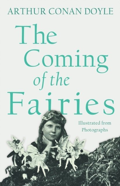 Arthur Conan Doyle - Coming of the Fairies, E-bok