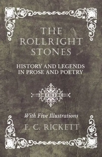 F. C. Rickett - Rollright Stones - History and Legends in Prose and Poetry - With Five Illustrations, E-bok. Tillgänglighet: Lägg i varukorg