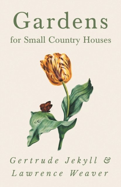 Lawrence Weaver, Gertrude Jekyll - Gardens for Small Country Houses, E-bok