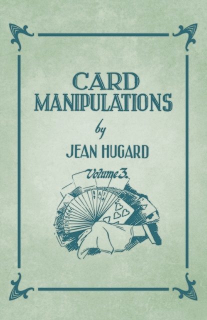 Jean Hugard - Card Manipulations - Volume 3, E-bok