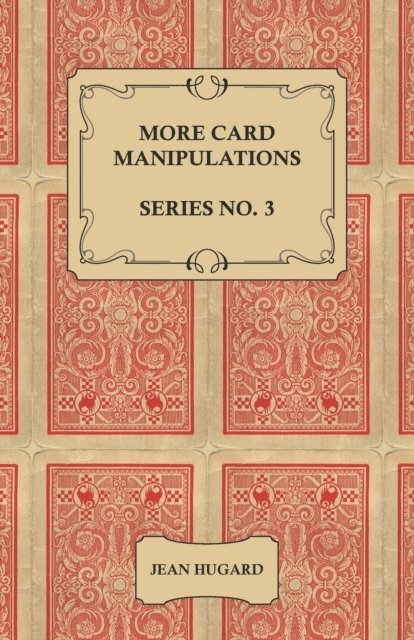 Jean Hugard - More Card Manipulations - Series No. 3, E-bok